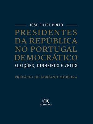 cover image of Presidentes da República no Portugal Democrático. Eleições, Dinheiros e Vetos